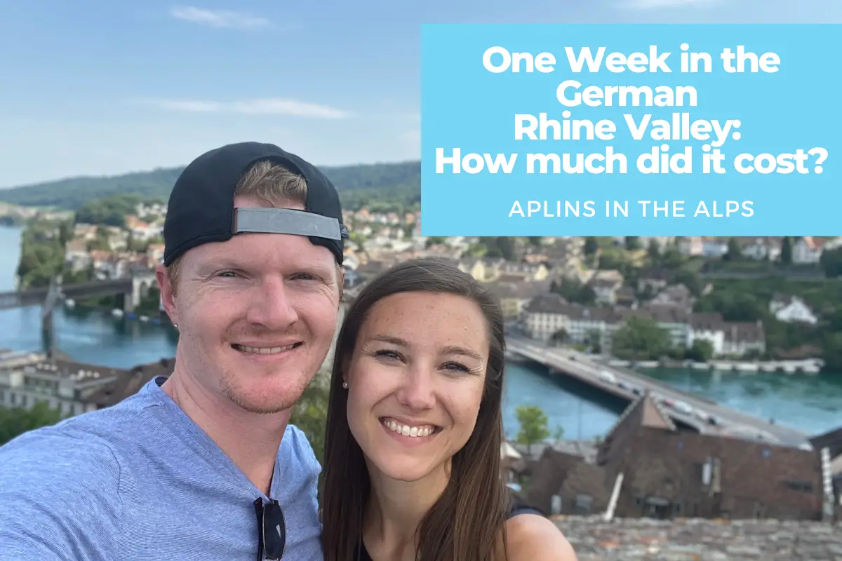 One Week in the German Rhine Valley: How much did it cost? Aplins in the Alps travel Europe