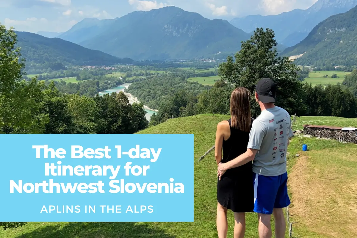 The Best 1-day Itinerary for Northwest Slovenia Aplins in the Alps travel Europe