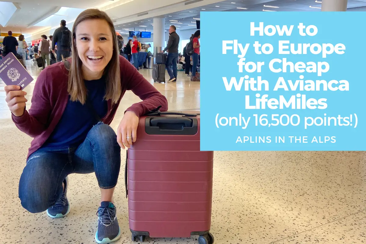 How to Find A Cheap Flight to Europe Using Flexible Credit Card Reward Points aplins in the alps