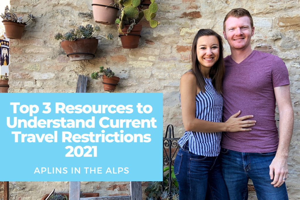 Top 3 Resources to Understand Current Travel Restrictions Europe travel Aplins in the Alps travel Europe