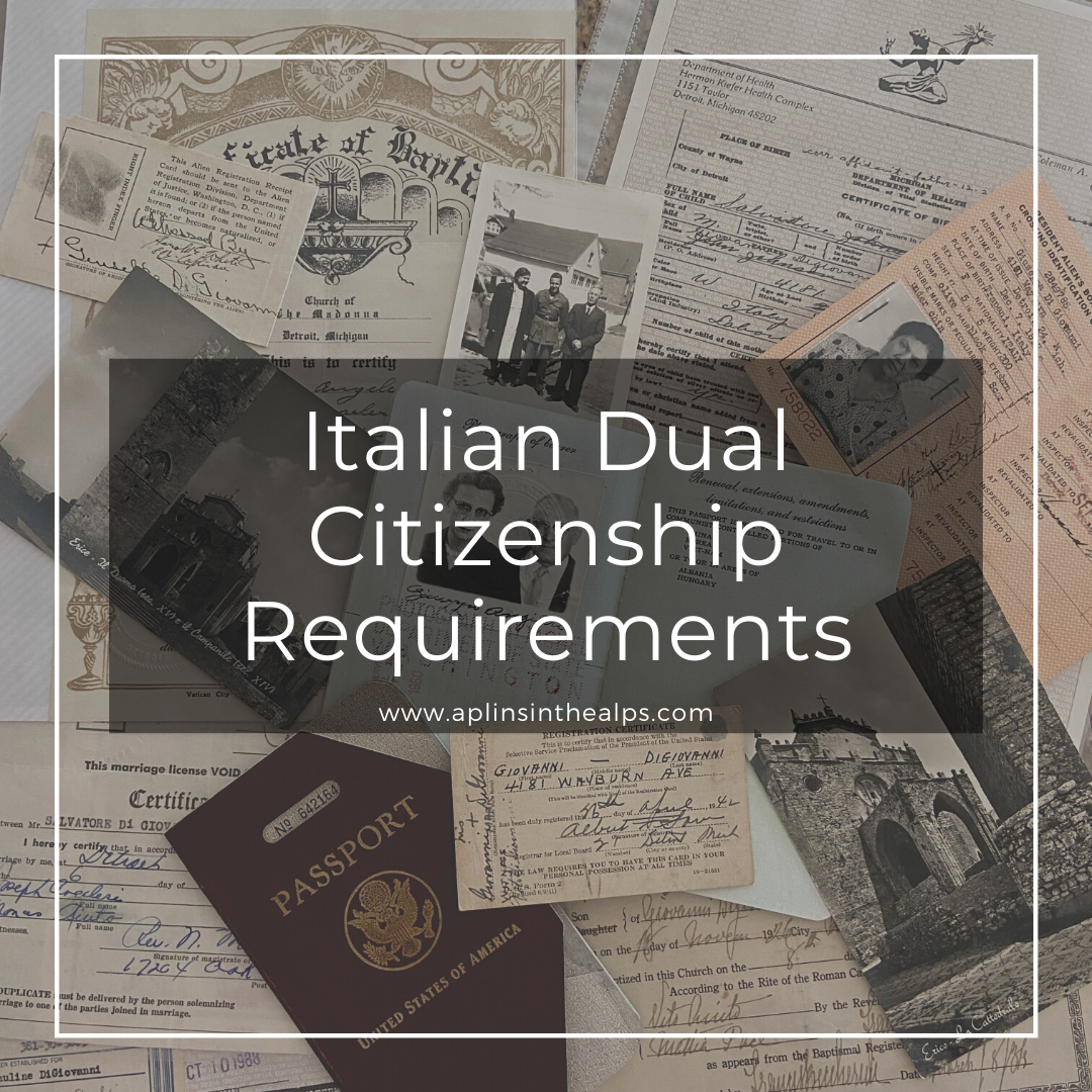 Italian Dual Citizenship Requirements Do I qualify? Aplins in the Alps