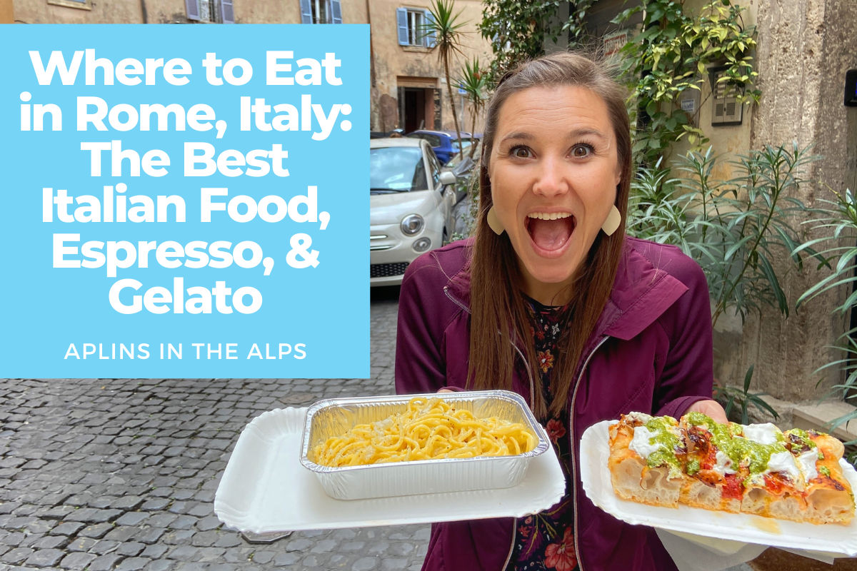 where to eat in rome italy Italian food in Rome restaurants in Rome things to do in Rome aplins in the alps