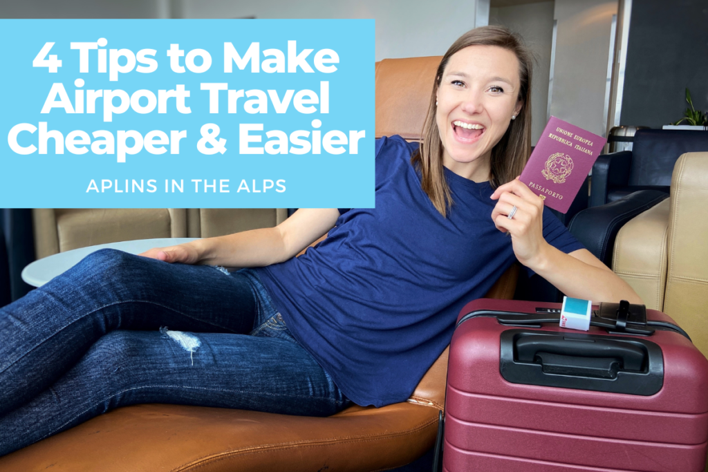 4 Tips to Make Airport Travel Cheaper & Easier Aplins in the Alps Travel Europe