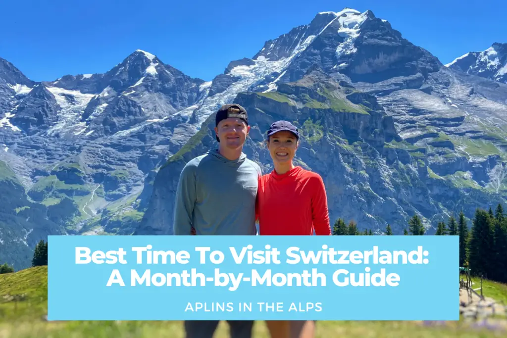 Best Time To Visit Switzerland: A Month-by-Month Guide – Aplins in