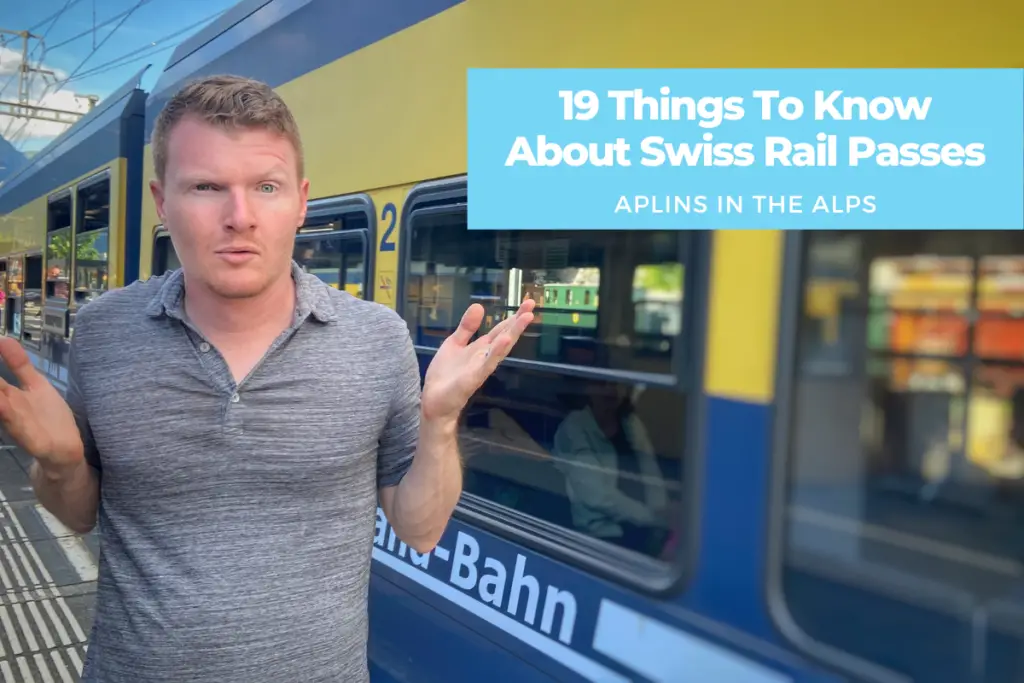 19 Things To Know About Swiss Rail Passes Aplins in the Alps