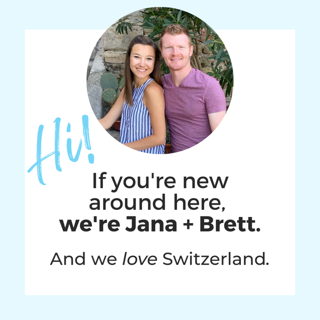 Hi we're Jana and Brett, Aplins in the Alps. And we love Switzerland.