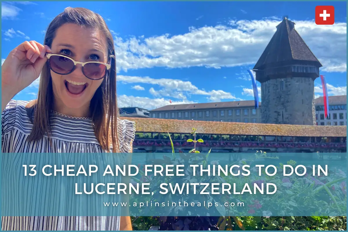13 Cheap and Free Things To Do in Lucerne, Switzerland by aplins in the alps