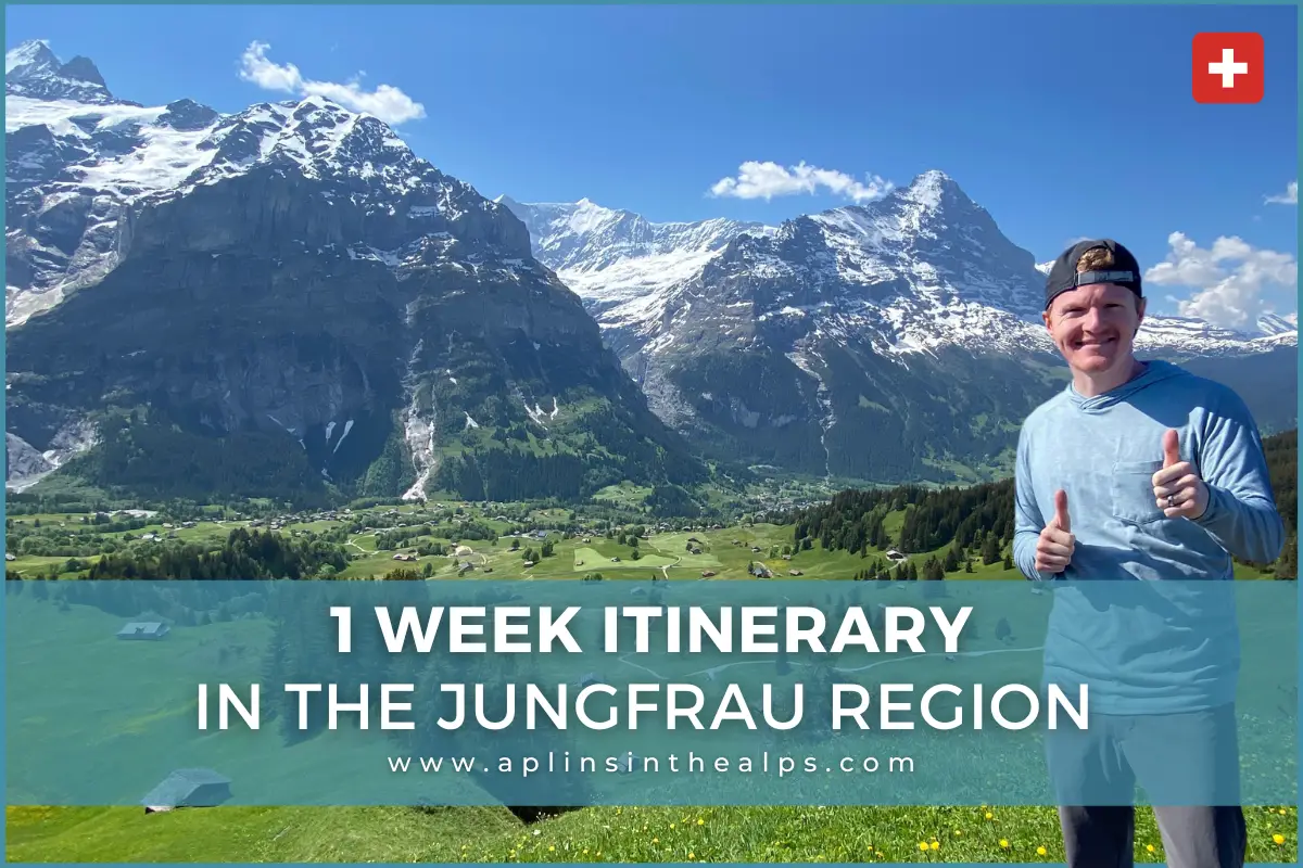 1 week itinerary in the jungfrau region switzerland blog thumbnail for aplins in the alps