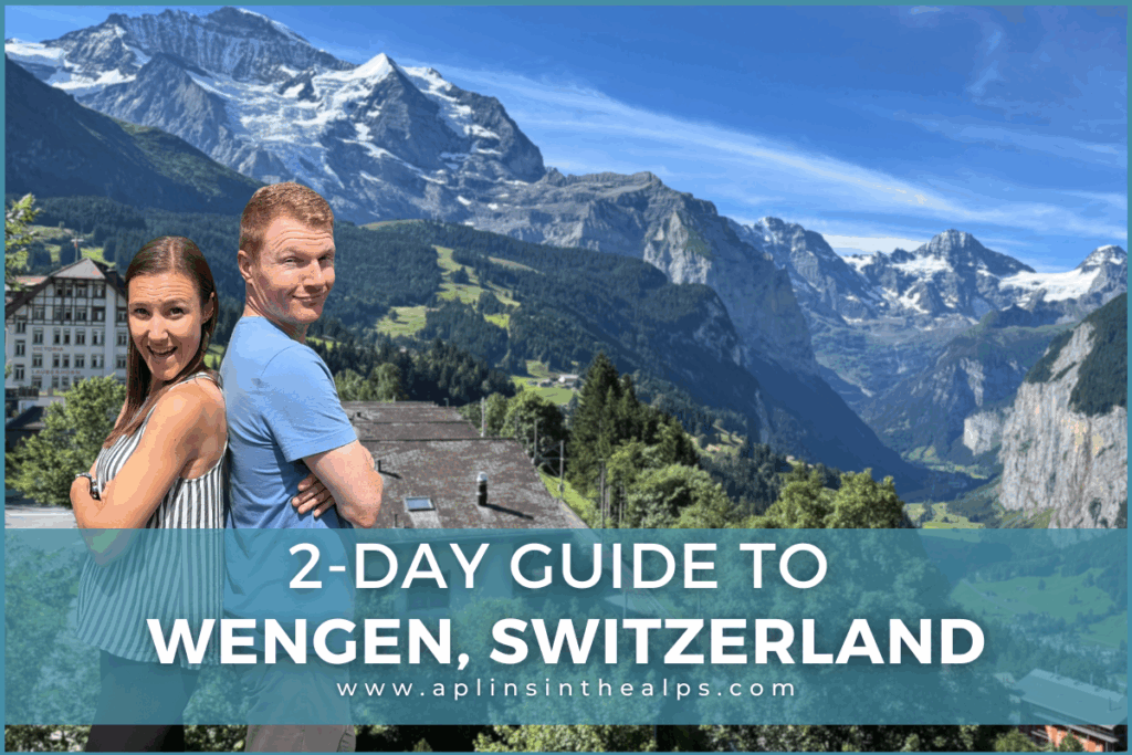 2-Day Guide to Wengen, Switzerland by aplins in the alps blog thumbnail
