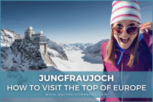 jungfraujoch how to visit the top of europe aplins in the alps blog thumnail travel switzerland with confidence