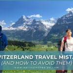 switzerland tourist mistakes to avoid do this not this blog thumbnail by aplins in the alps by Aplins in the Alps