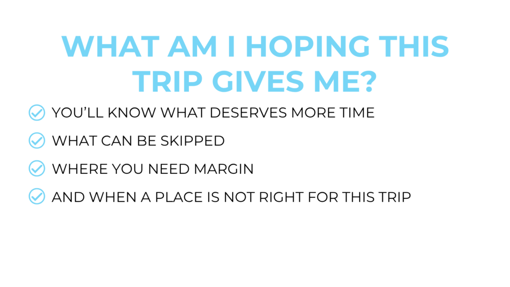 What am I hoping this trip gives me_ 4