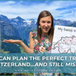 You can plan the perfect trip to Switzerland…and still miss it. blog thumbnail by aplins in the alps by Aplins in the Alps